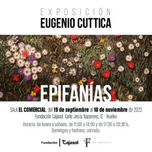 Lee más sobre el artículo EXPOSICIÓN EUGENIO CUTTICA – CAJASOL